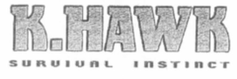 K.HAWK SURVIVAL INSTINCT Logo (EUIPO, 31.07.2002)