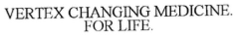 VERTEX CHANGING MEDICINE. FOR LIFE. Logo (EUIPO, 03.05.2006)