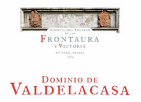 BODEGA DEL PALACIO DE LOS FRONTAURA Y VICTORIA EN TORO, ESPAÑA 1574 DOMINIO DE VALDELACASA Logo (EUIPO, 04.02.2010)