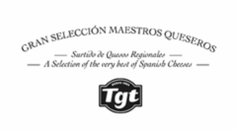 GRAN SELECCIÓN MAESTROS QUESEROS SURTIDO DE QUESOS REGIONALES A SELECTION OF THE VERY BEST OF SPANISH CHEESES DESDE 1963 TGT Logo (EUIPO, 07/20/2021)