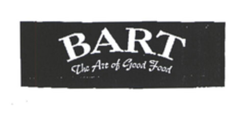 BART The Art of Good Food Logo (EUIPO, 04.02.2003)