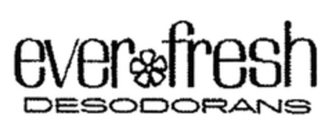 ever fresh DESODORANS Logo (EUIPO, 22.09.2004)