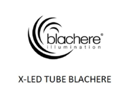 BLACHERE X LED TUBE BLACHERE Logo (EUIPO, 06/11/2013)