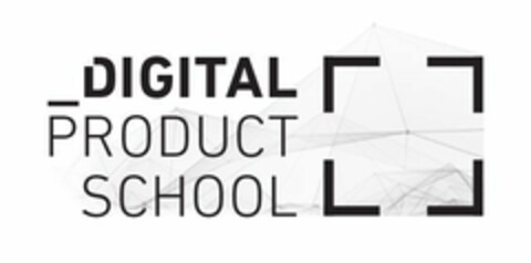 DIGITAL PRODUCT SCHOOL Logo (EUIPO, 17.11.2016)