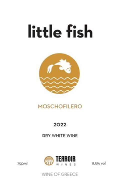 little fish MOSCHOFILERO 2022 DRY WHITE WINE 750 ml TERROIR WINES WINE OF GREECE 11,5 % vol Logo (EUIPO, 10/10/2023)