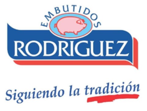 EMBUTIDOS RODRIGUEZ SIGUIENDO LA TRADICIÓN Logo (EUIPO, 02/04/2011)