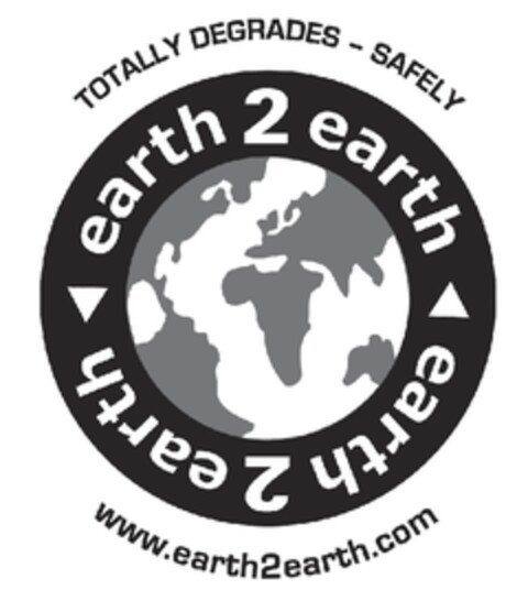 earth2earth TOTALLY DEGRADES - SAFELY www.earth2earth.com Logo (EUIPO, 11/21/2012)