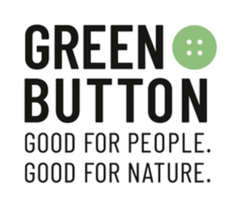 GREEN BUTTON GOOD FOR PEOPLE. GOOD FOR NATURE. Logo (EUIPO, 30.07.2020)