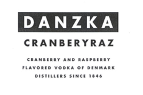 DANZKA CRANBERYRAZ CRANBERRY AND RASPBERRY FLAVORED VODKA OF DENMARK DISTILLERS SINCE 1846 Logo (EUIPO, 09.02.2004)