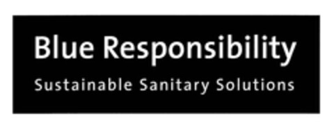 Blue Responsibility Sustainable Sanitary Solutions Logo (EUIPO, 06.10.2008)