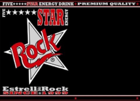 FIVE STAR ENERGY DRINK PREMIUM QUALITY FIVE STAR ENERGY ROCK ESTRELLA DEL ROCK SINCE 1999 Logo (EUIPO, 03/02/2011)