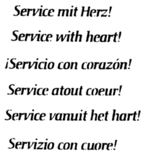 Service mit Herz! Service with heart! ¡Servicio con corazón! Service atout coeur! Service vanuit het hart! Servicio con cuore! Logo (EUIPO, 01.04.1996)