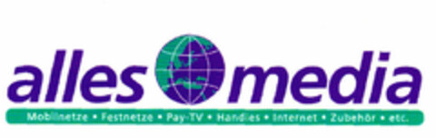 alles media Mobilnetze Festnetze Pay-TV Handies Internet Zubehör etc. Logo (EUIPO, 18.12.1997)