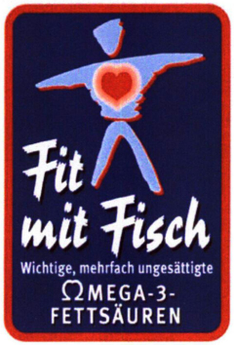 Fit mit Fisch Wichtige, mehrfach ungesättigte OMEGA-3- FETTSÄUREN Logo (EUIPO, 29.07.2004)