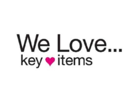 WE LOVE... KEY ITEMS Logo (EUIPO, 16.01.2013)