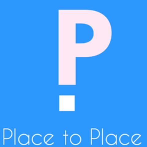 P. PLACE TO PLACE Logo (EUIPO, 24.07.2017)