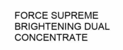 FORCE SUPREME BRIGHTENING DUAL CONCENTRATE Logo (EUIPO, 16.07.2018)