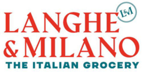 LANGHE L&M & MILANO THE ITALIAN GROCERY Logo (EUIPO, 01/14/2021)