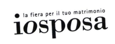 iosposa la fiera per il tuo matrimonio Logo (EUIPO, 15.07.2003)