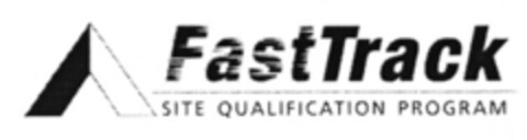 FastTrack SITE QUALIFICATION PROGRAM Logo (EUIPO, 13.08.2007)