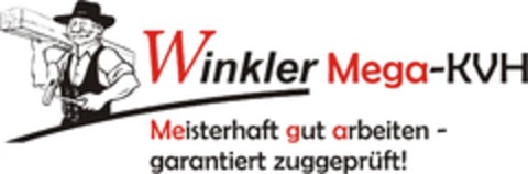 Winkler Mega-KVH
Meisterhaft gut arbeiten
garantiert zuggeprüft Logo (EUIPO, 12.04.2011)