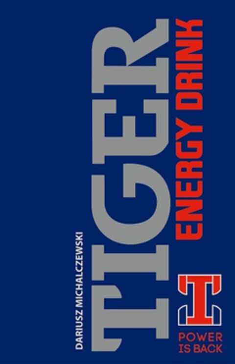 Dariusz Michalczewski TIGER ENERGY DRINK T POWER IS BACK Logo (EUIPO, 01/04/2014)