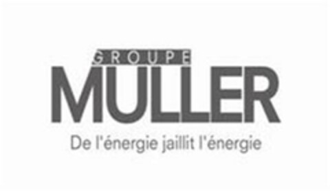 GROUPE MULLER de l'énergie jaillit l'énergie Logo (EUIPO, 28.03.2014)