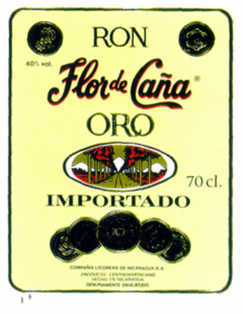 Flor de Caña ORO RON IMPORTADO 40% vol. 70 cl. COMPAÑIA LICORERA DE NICARAGUA S.A. PRODUCTO CENTROAMERICANO HECHO EN NICARAGUA GENUINAMENTE ENVEJECIDO Logo (EUIPO, 18.10.1999)