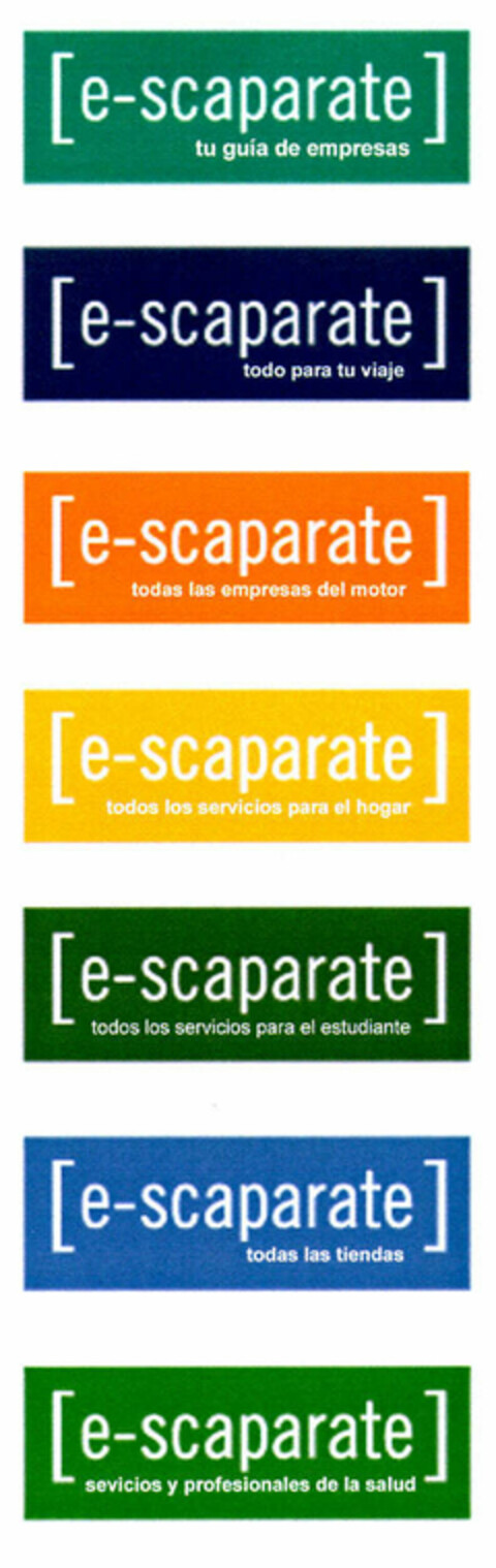 (e-scaparate) tu guía de empresas (e-scaparate) todo para tu viaje (e-scaparate) todas las empresas del motor e-scaparate) todos los servicios para el hogar (e-scaparate) todos los servicios para el estudiante (e-scaparate) todas las tiendas Logo (EUIPO, 12.07.2001)