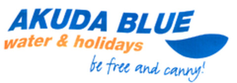 AKUDA BLUE water & holidays be free and canny! Logo (EUIPO, 22.11.2003)