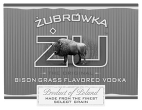 ŻUBRÓWKA ŻU THE ORIGINAL BISON GRASS FLAVORED VODKA PRODUCT OF POLAND MADE FROM THE FINEST SELECT GRAIN Logo (EUIPO, 19.01.2011)