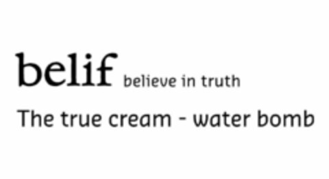 belif believe in truth The true cream - water bomb Logo (EUIPO, 10.01.2018)