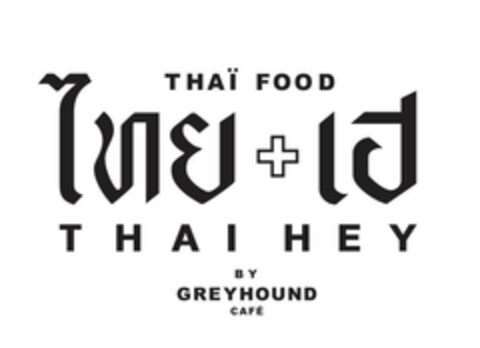 THAÏ FOOD ΤΗΑΙ ΗΕΥ BY GREYHOUND CAFÉ Logo (EUIPO, 08/18/2023)