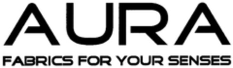 AURA FABRICS FOR YOUR SENSES Logo (EUIPO, 09.08.2007)