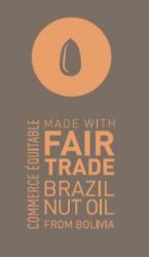 COMMERCE ÉQUITABLE MADE WITH FAIR TRADE BRAZIL NUT OIL FROM BOLIVIA Logo (EUIPO, 20.08.2014)