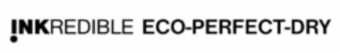 INKREDIBLE ECO PERFECT DRY Logo (EUIPO, 03/29/2019)