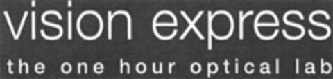 vision express the one hour optical lab Logo (EUIPO, 15.06.2005)