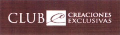 CLUB CREACIONES EXCLUSIVAS Logo (EUIPO, 19.10.2005)