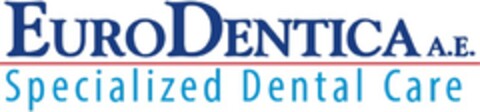 EURODENTICA A.E. SPECIALIZED DENTAL CARE Logo (EUIPO, 20.04.2015)