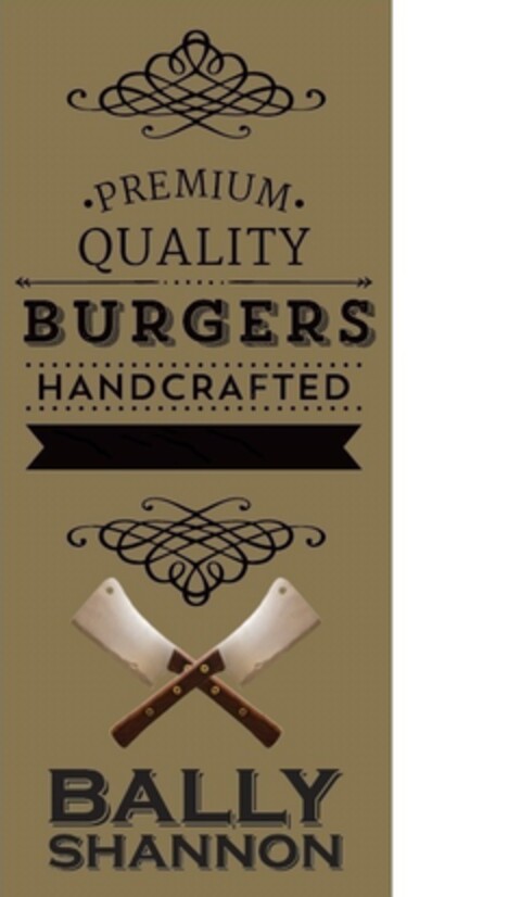 PREMIUM QUALITY BURGERS HANDCRAFTED BALLY SHANNON Logo (EUIPO, 07/04/2016)