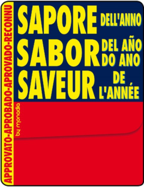 SAPORE DELL'ANNO SABOR DEL ANO DO ANO SAVEUR DE L'ANNEE APPROVATO - APPROBADO - APPROVADO - RECONNU by monadia Logo (EUIPO, 20.06.2018)