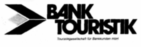BANK TOURISTIK Touristikgesellschaft für Bankkunden mbH Logo (EUIPO, 01.04.1996)