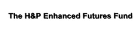 The H&P Enhanced Futures Fund Logo (EUIPO, 02/24/2004)