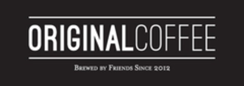 ORIGINAL COFFEE - Brewed By Friends Since 2012 Logo (EUIPO, 17.06.2016)