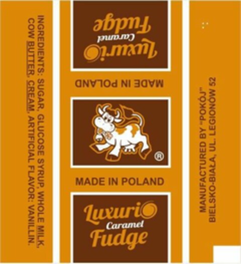 Luxuri Caramel Fudge MADE IN POLAND INGREDIENTS: SUGAR, GLUCOSE SYRUP, WHOLE MILK, COW BUTTER, CREAM, ARTIFICIAL FLAVOR: VANILLIN. MANUFACTURED BY ”POKÓJ” BIELSKO BIAŁA, UL. LEGIONÓW 52 Logo (EUIPO, 28.06.2019)