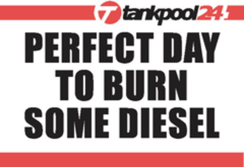 T tankpool24 PERFECT DAY TO BURN SOME DIESEL Logo (EUIPO, 18.09.2019)