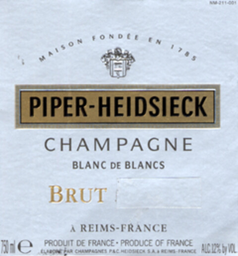 MAISON FONDÉE EN 1785 PIPER-HEIDSIECK CHAMPAGNE BLANC DE BLANCS BRUT À REIMS - FRANCE 750 ML e PRODUIT DE FRANCE PRODUCE OF FRANCE ÉLABORÉ PAR CHAMPAGNES P&C. HEIDSIECK S.A. À REIMS - FRANCE ALC. 12% by VOL.
BRUT Logo (EUIPO, 30.04.2004)