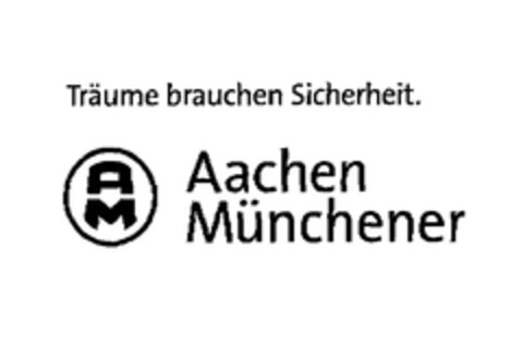 Träume brauchen Sicherheit. AM Aachen Münchener Logo (EUIPO, 03/31/2005)