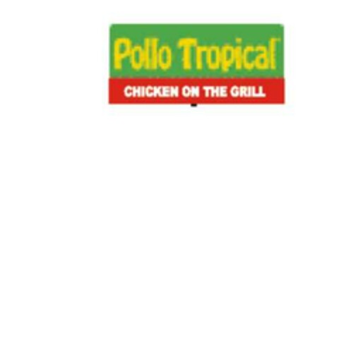 Pollo Tropical CHICKEN ON THE GRILL Logo (EUIPO, 11/22/2002)