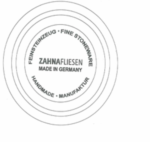 ZAHNA FLIESEN MADE IN GERMANY FEINSTEINZEUG FINE STONEWEARE HANDEMADE MANUFAKTUR Logo (EUIPO, 08/23/2016)